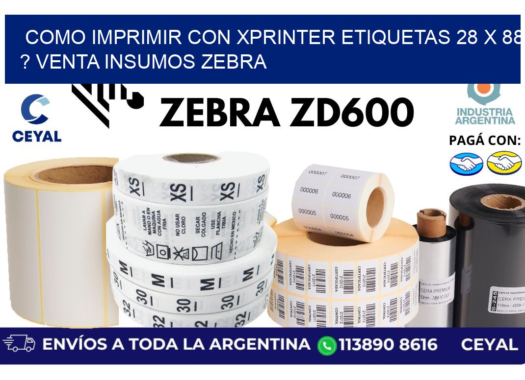 como imprimir con xprinter etiquetas 28 x 88 ? venta insumos zebra