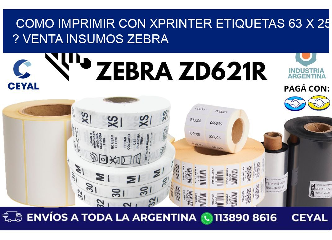 como imprimir con xprinter etiquetas 63 x 25 ? venta insumos zebra