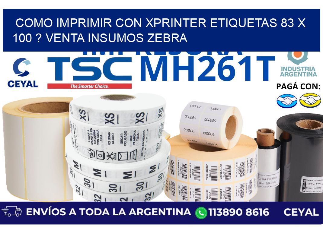 como imprimir con xprinter etiquetas 83 x 100 ? venta insumos zebra
