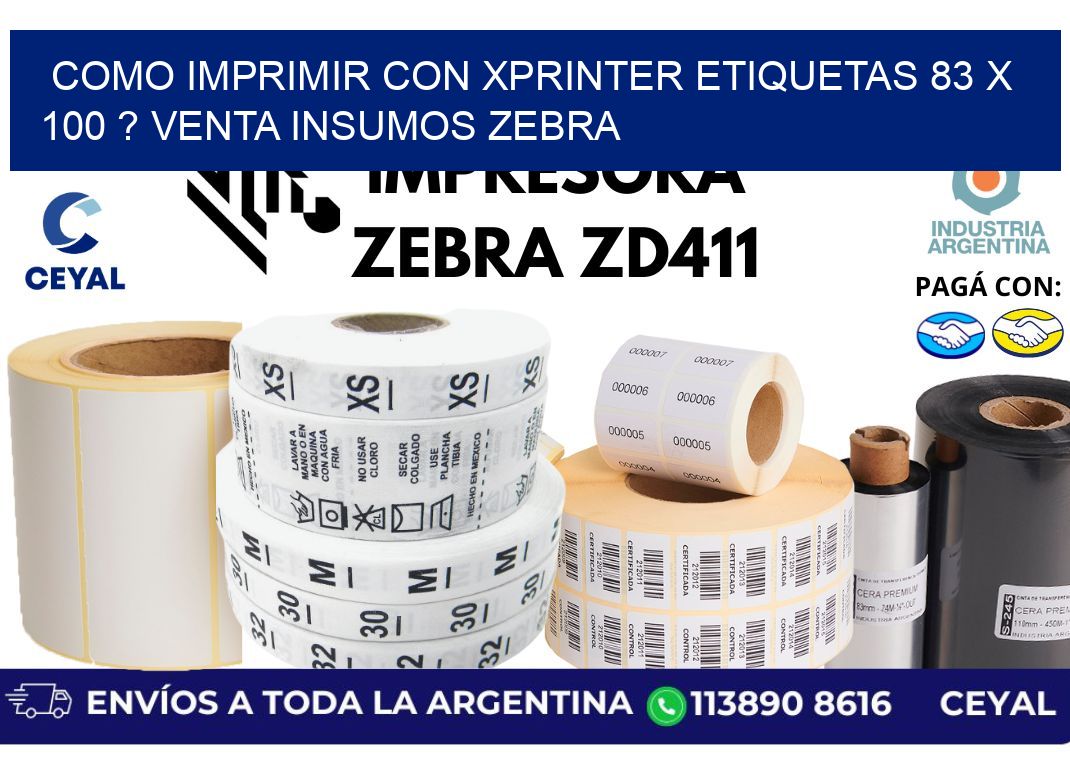 como imprimir con xprinter etiquetas 83 x 100 ? venta insumos zebra
