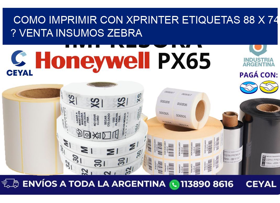 como imprimir con xprinter etiquetas 88 x 74 ? venta insumos zebra