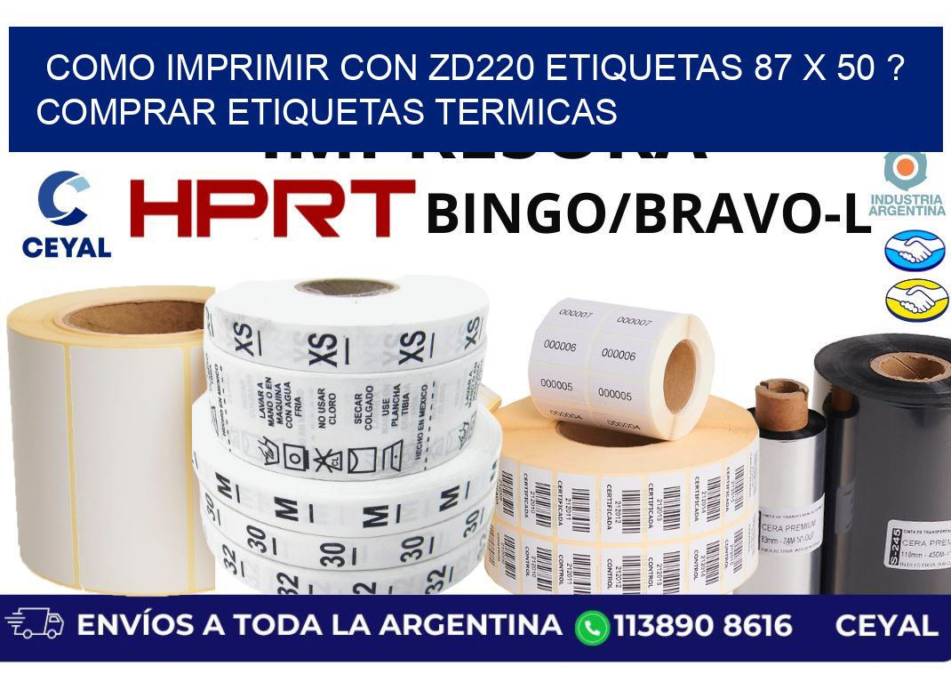 como imprimir con zd220 etiquetas 87 x 50 ? Comprar Etiquetas termicas