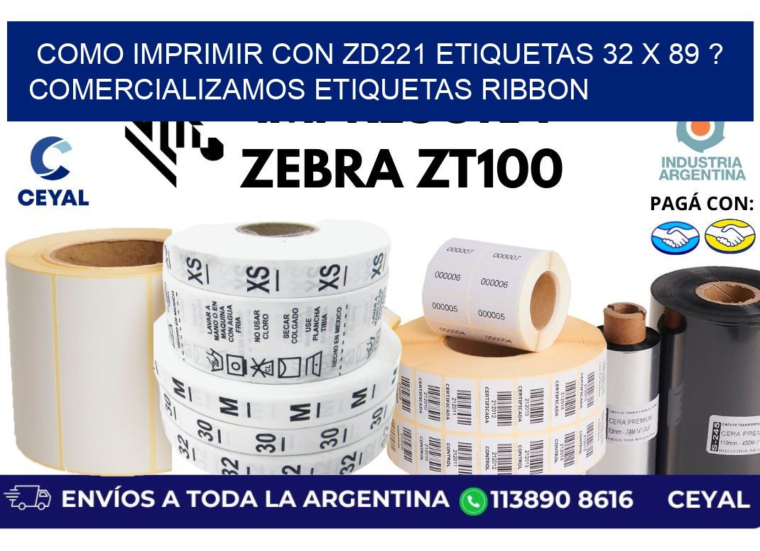 como imprimir con zd221 etiquetas 32 x 89 ? Comercializamos etiquetas ribbon