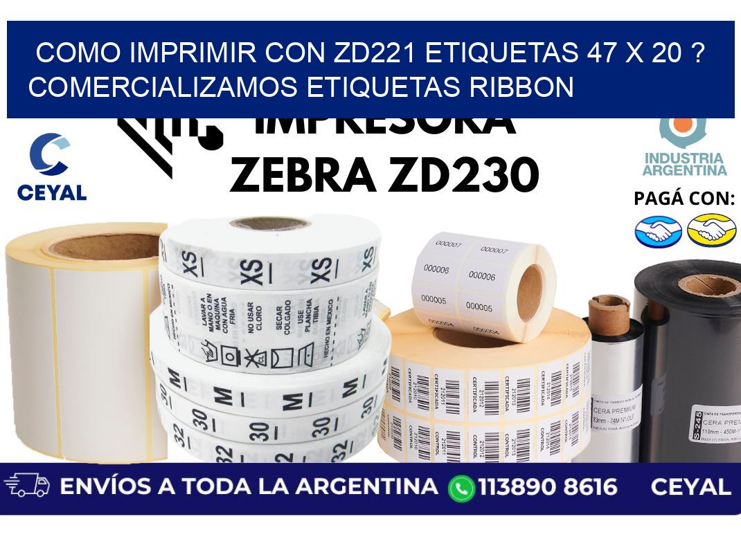 como imprimir con zd221 etiquetas 47 x 20 ? Comercializamos etiquetas ribbon