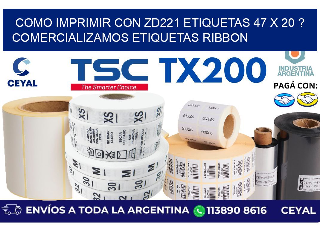 como imprimir con zd221 etiquetas 47 x 20 ? Comercializamos etiquetas ribbon