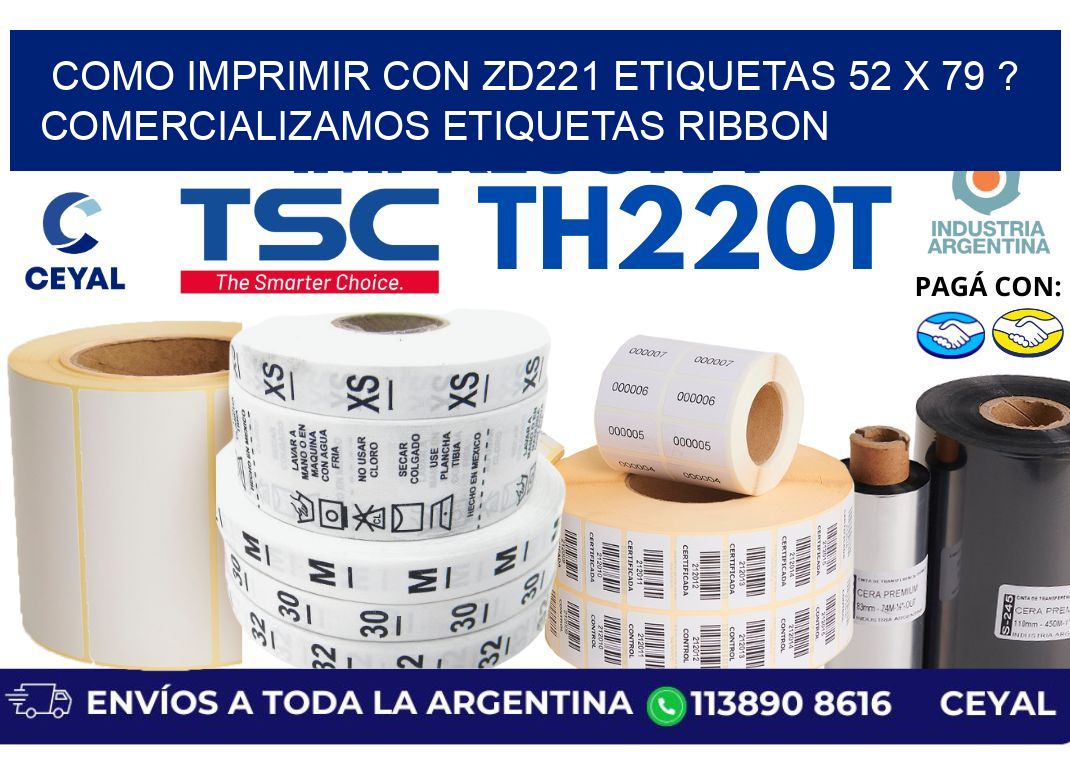 como imprimir con zd221 etiquetas 52 x 79 ? Comercializamos etiquetas ribbon