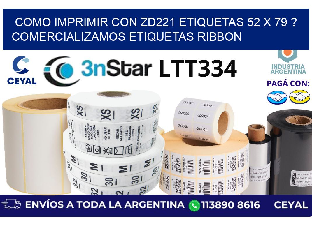 como imprimir con zd221 etiquetas 52 x 79 ? Comercializamos etiquetas ribbon
