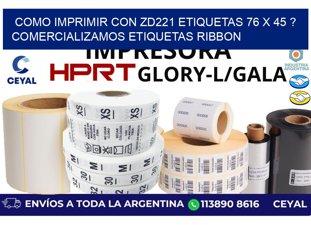como imprimir con zd221 etiquetas 76 x 45 ? Comercializamos etiquetas ribbon