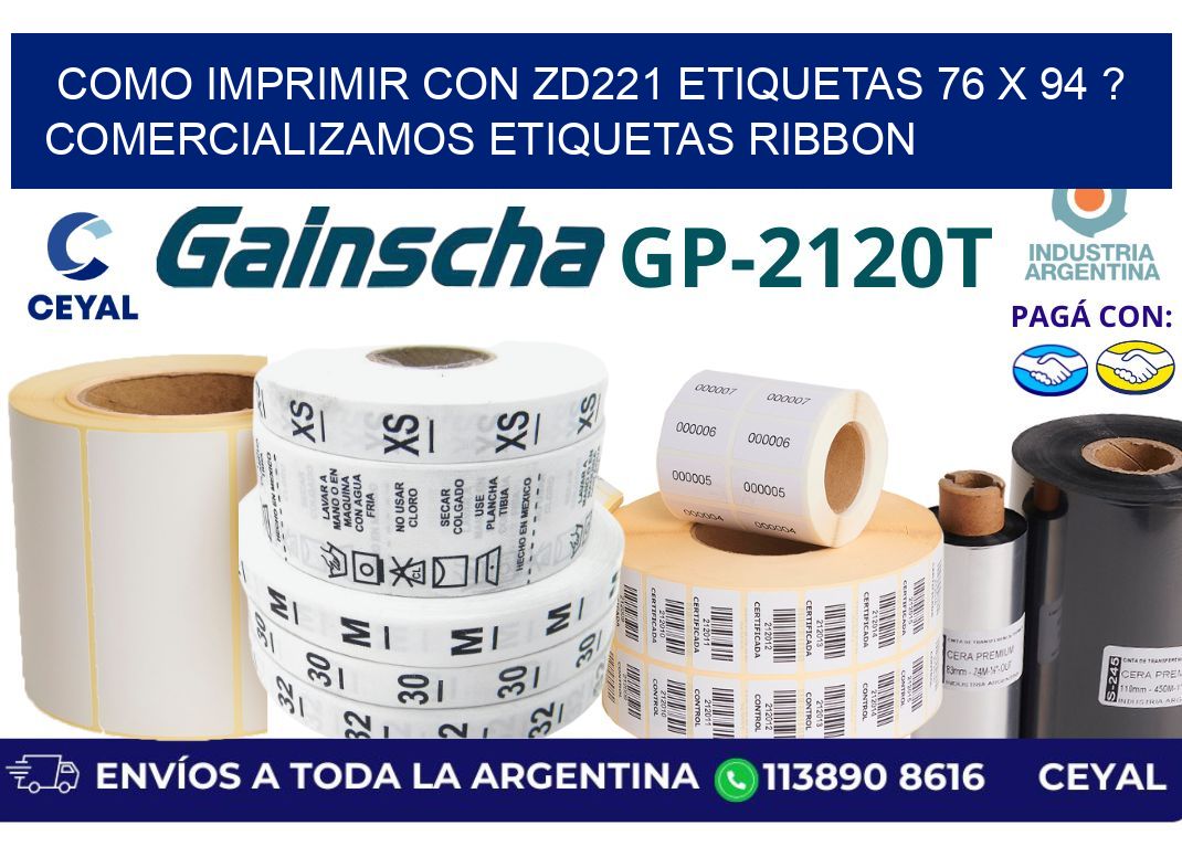 como imprimir con zd221 etiquetas 76 x 94 ? Comercializamos etiquetas ribbon