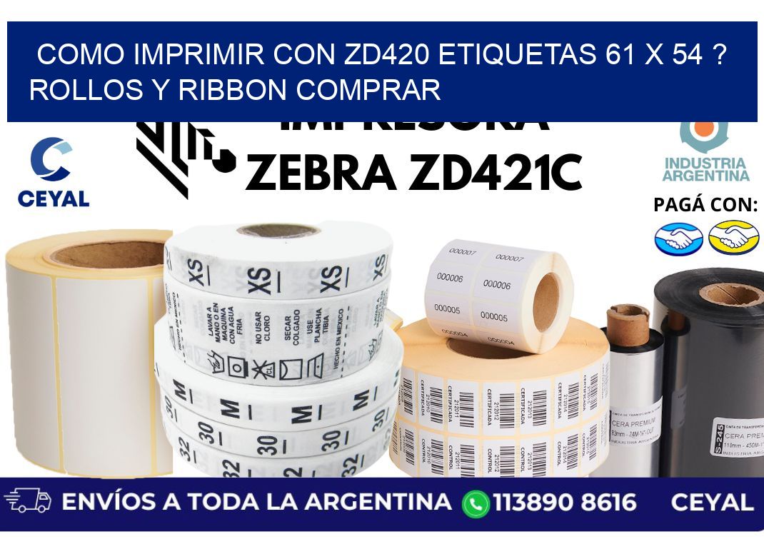 como imprimir con zd420 etiquetas 61 x 54 ? Rollos y Ribbon comprar