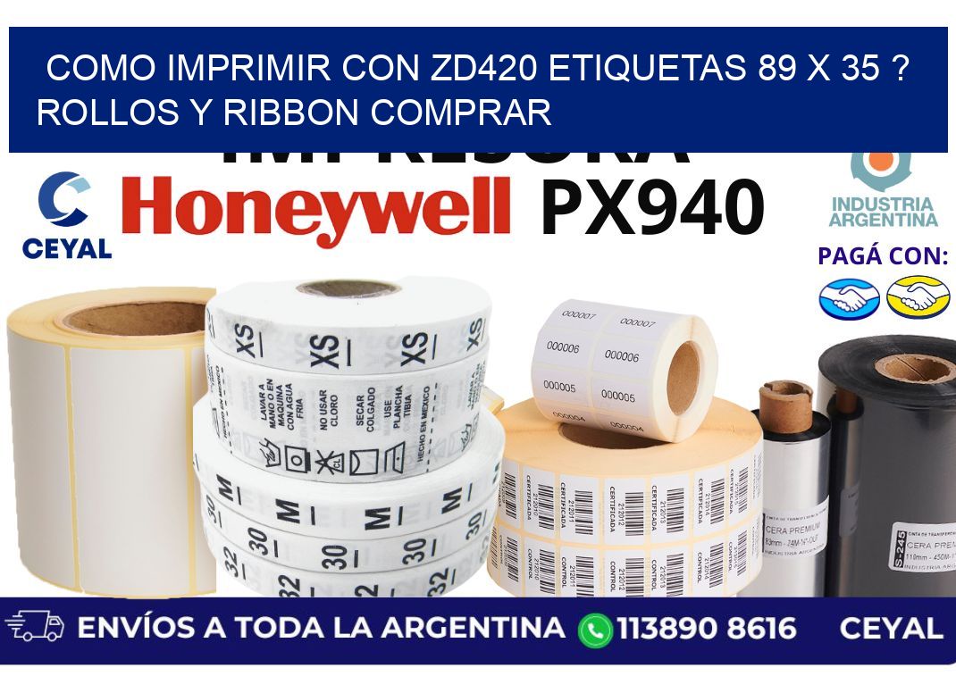 como imprimir con zd420 etiquetas 89 x 35 ? Rollos y Ribbon comprar