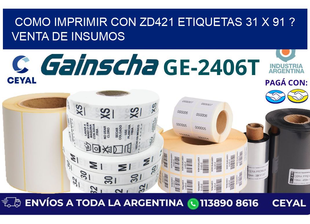 como imprimir con zd421 etiquetas 31 x 91 ? Venta de insumos