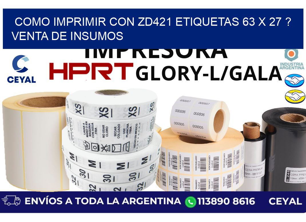 como imprimir con zd421 etiquetas 63 x 27 ? Venta de insumos