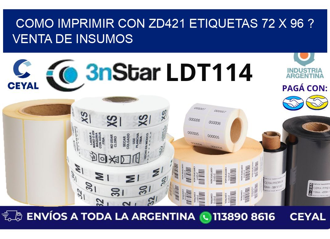 como imprimir con zd421 etiquetas 72 x 96 ? Venta de insumos