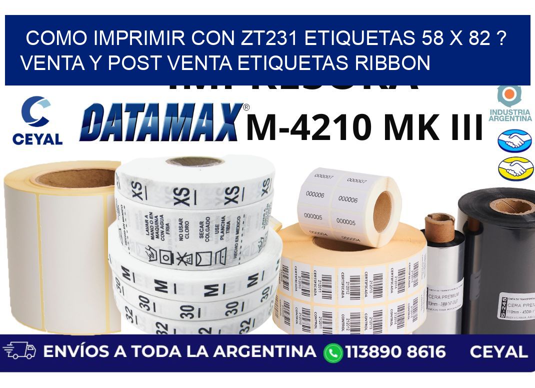 como imprimir con zt231 etiquetas 58 x 82 ? Venta y post venta etiquetas ribbon