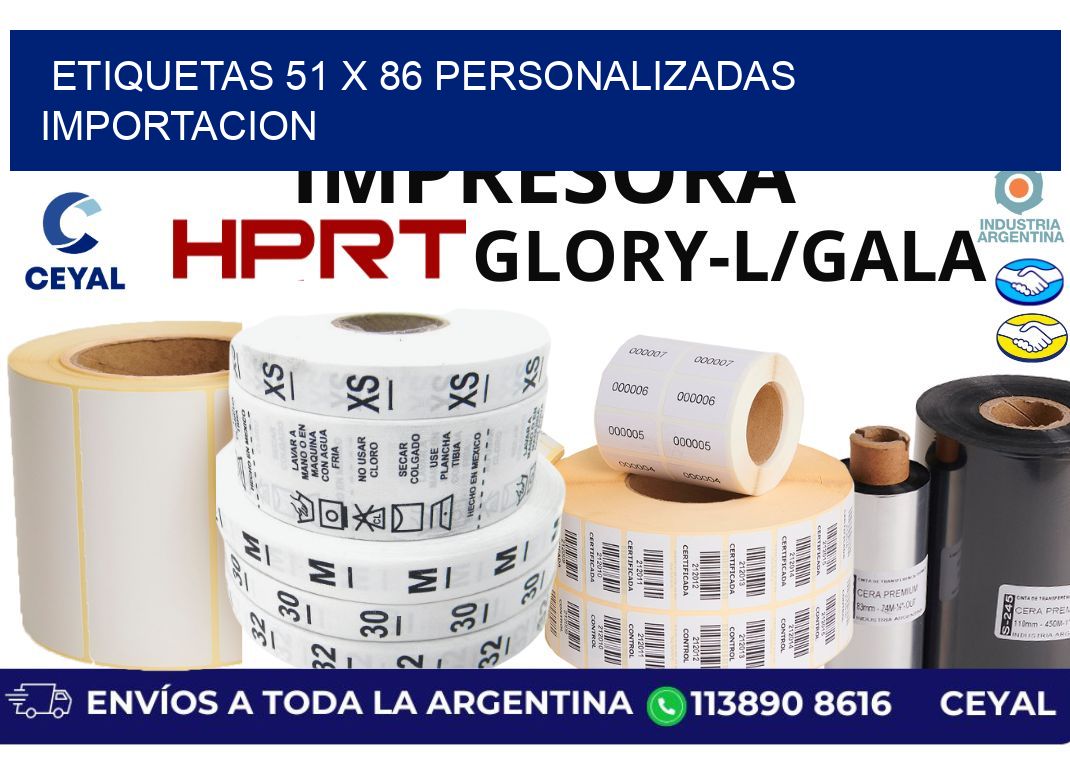 etiquetas 51 x 86 personalizadas importacion