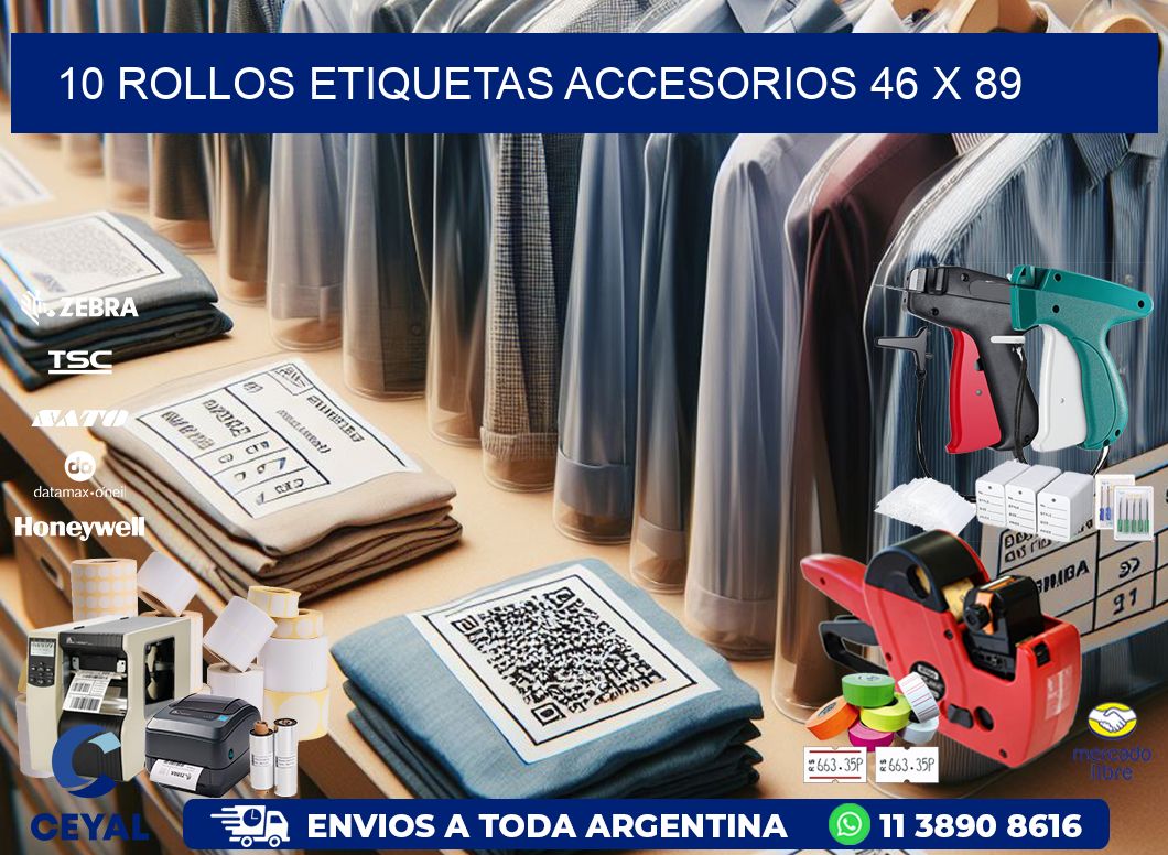 10 ROLLOS ETIQUETAS ACCESORIOS 46 x 89