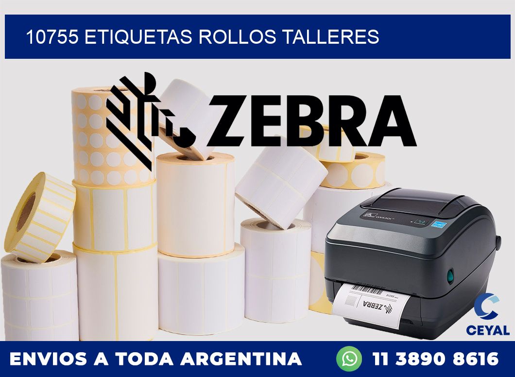 10755 etiquetas rollos TALLERES