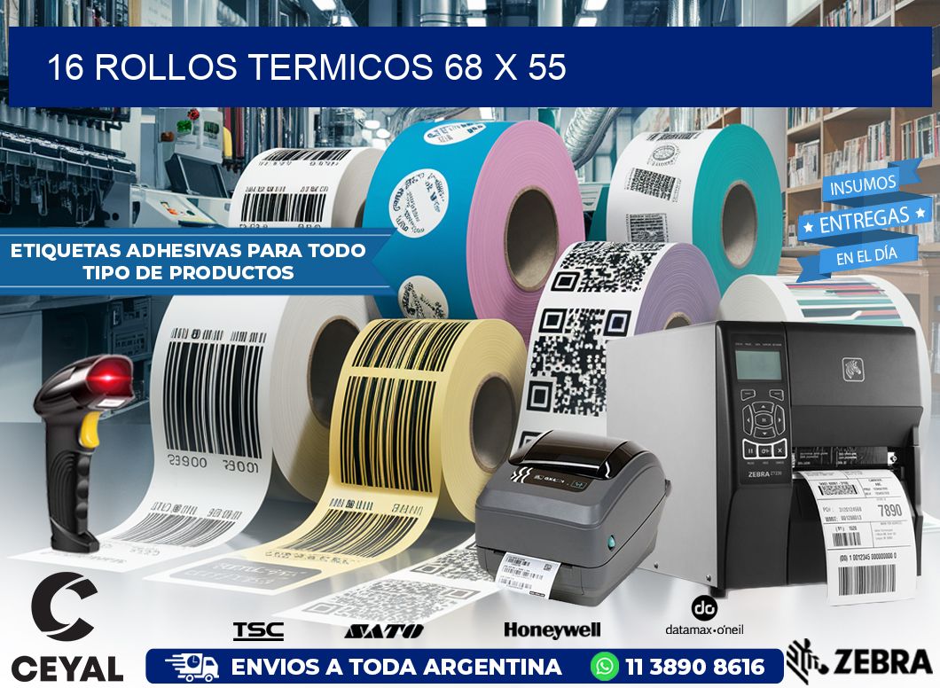 16 ROLLOS TERMICOS 68 x 55