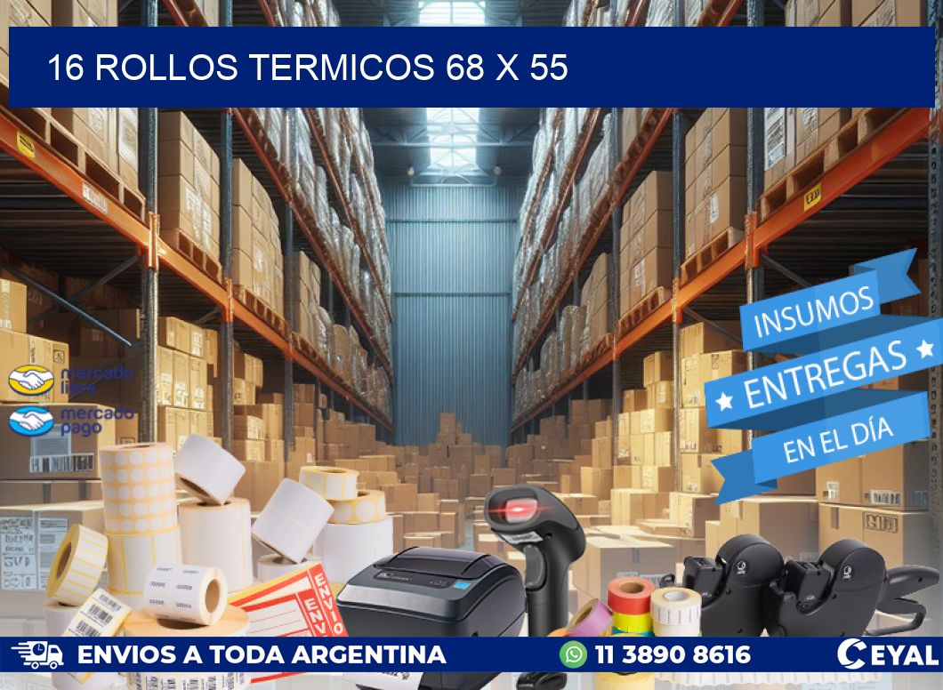 16 ROLLOS TERMICOS 68 x 55