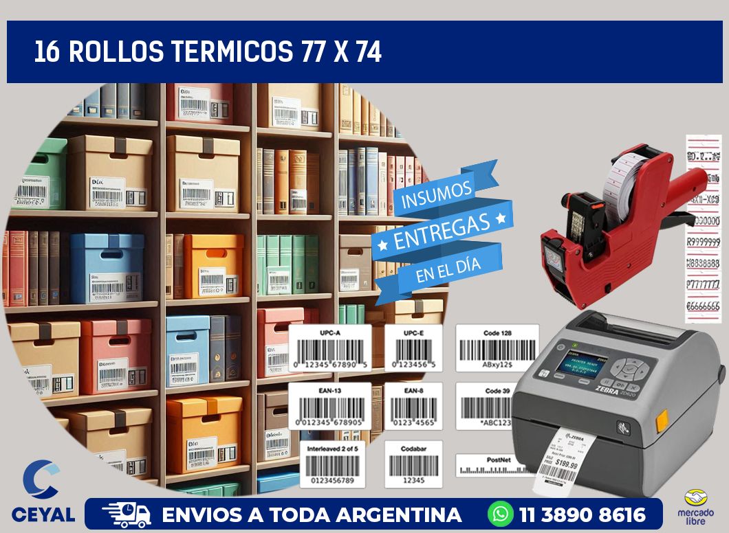 16 ROLLOS TERMICOS 77 x 74