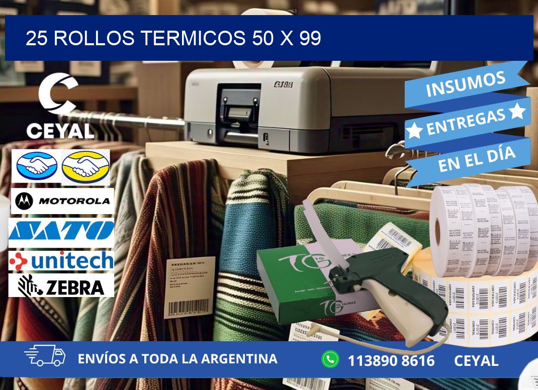 25 ROLLOS TERMICOS 50 x 99