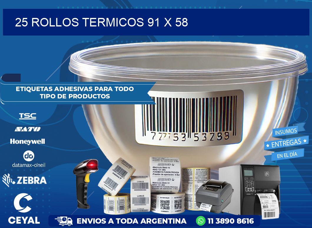 25 ROLLOS TERMICOS 91 x 58