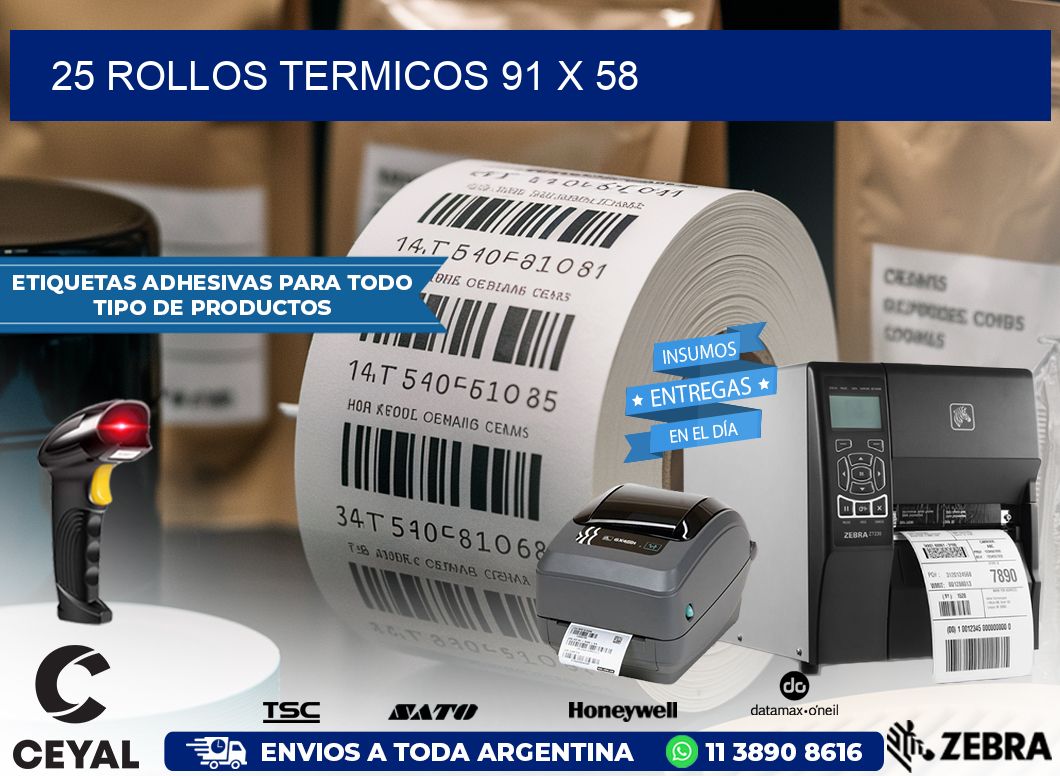 25 ROLLOS TERMICOS 91 x 58