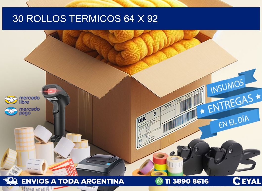 30 ROLLOS TERMICOS 64 x 92