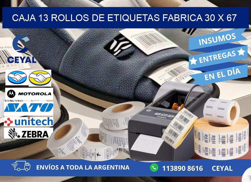 CAJA 13 ROLLOS DE ETIQUETAS FABRICA 30 x 67
