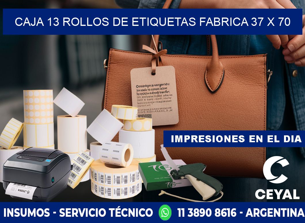 CAJA 13 ROLLOS DE ETIQUETAS FABRICA 37 x 70