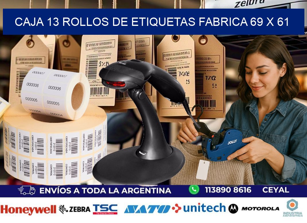 CAJA 13 ROLLOS DE ETIQUETAS FABRICA 69 x 61