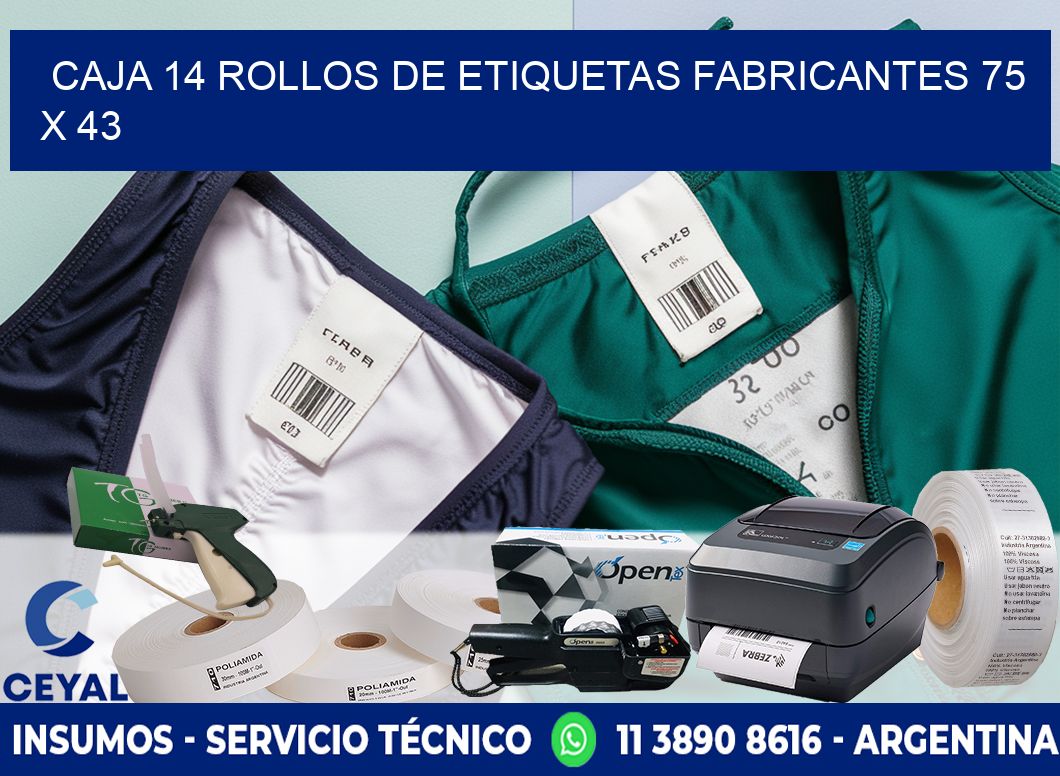 CAJA 14 ROLLOS DE ETIQUETAS FABRICANTES 75 x 43