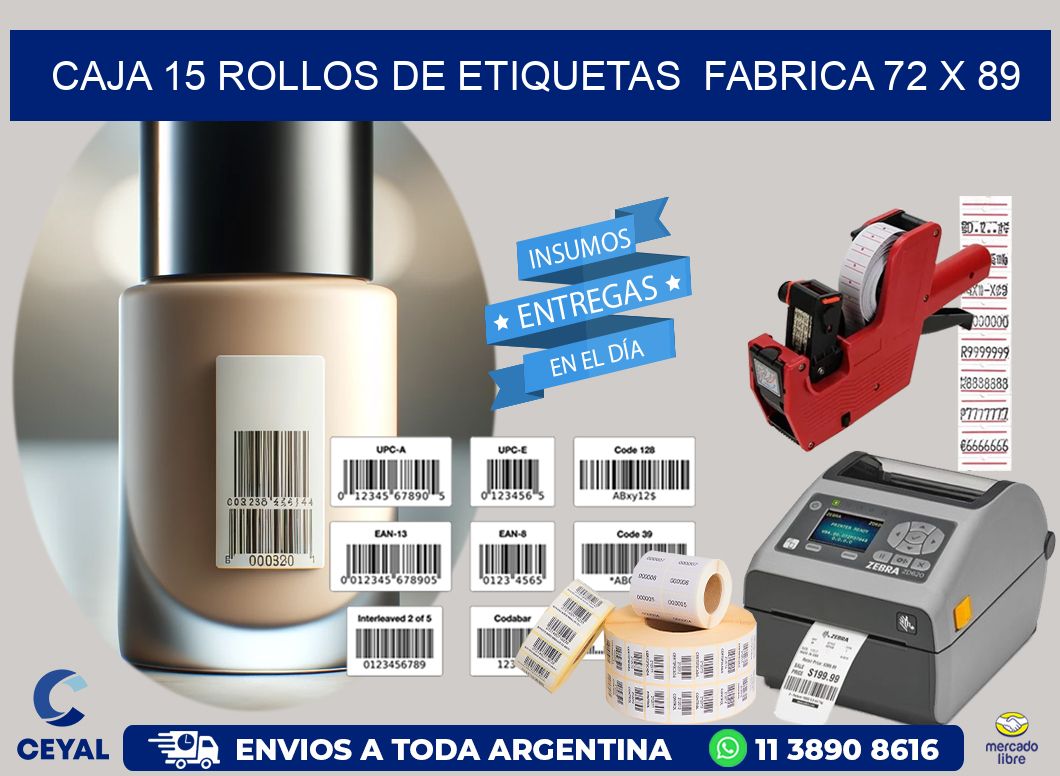 CAJA 15 ROLLOS DE ETIQUETAS  FABRICA 72 x 89