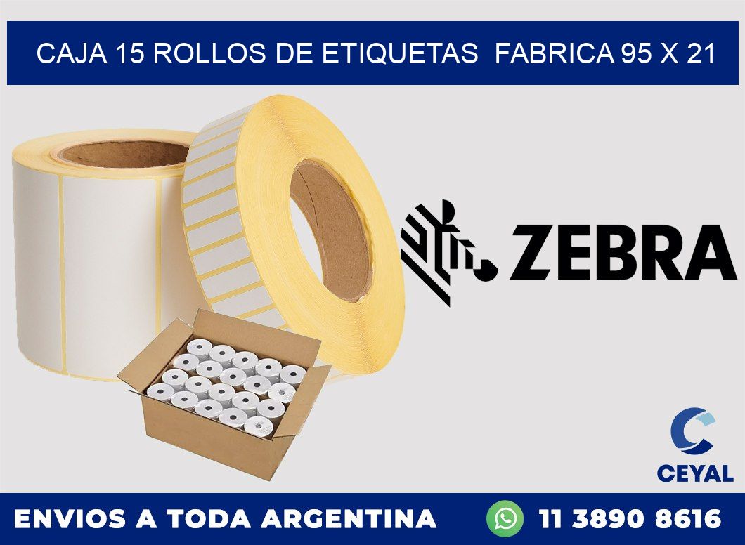 CAJA 15 ROLLOS DE ETIQUETAS  FABRICA 95 x 21