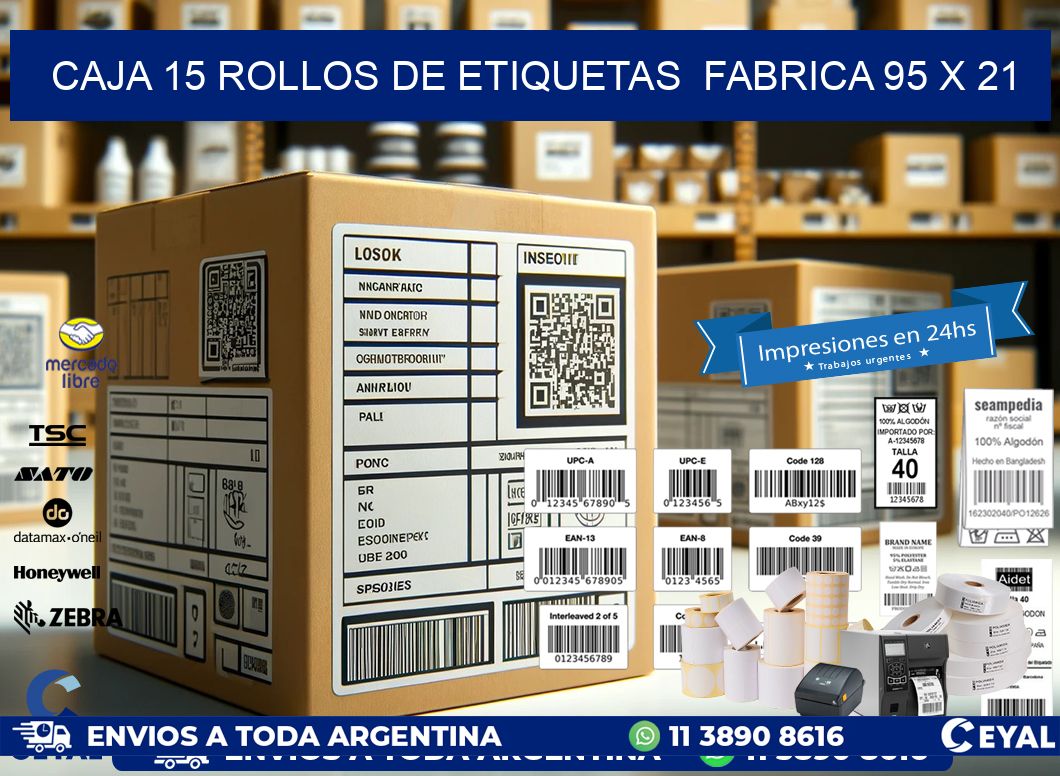 CAJA 15 ROLLOS DE ETIQUETAS  FABRICA 95 x 21