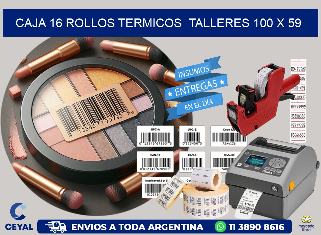 CAJA 16 ROLLOS TERMICOS  TALLERES 100 x 59
