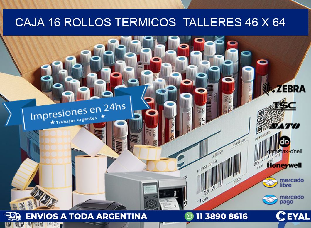 CAJA 16 ROLLOS TERMICOS  TALLERES 46 x 64