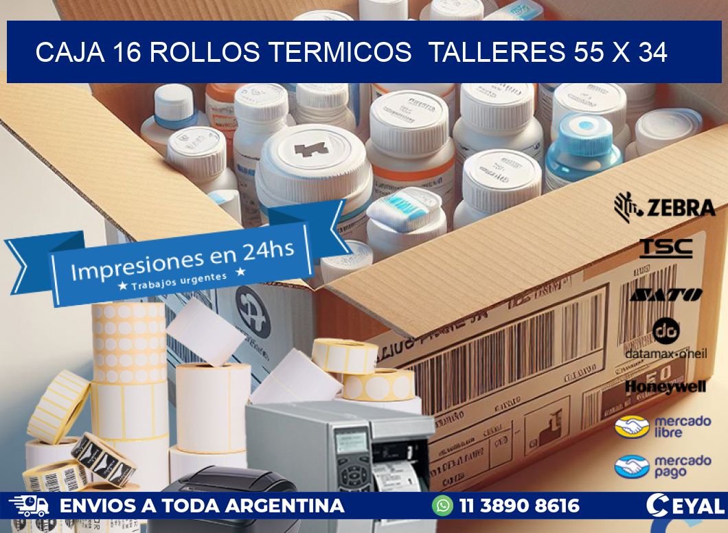 CAJA 16 ROLLOS TERMICOS  TALLERES 55 x 34