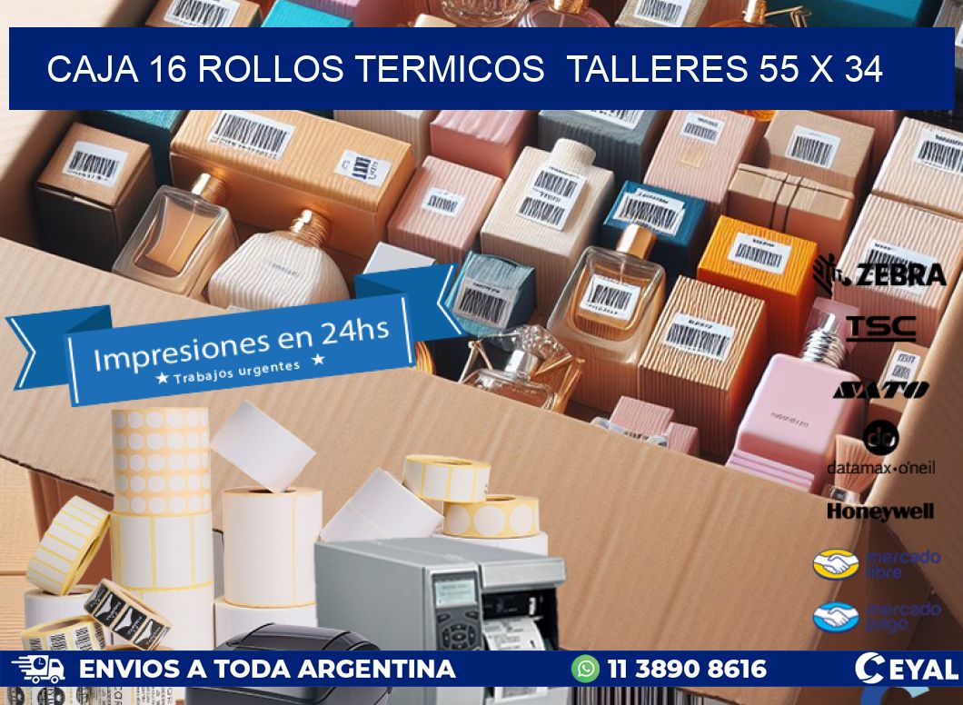 CAJA 16 ROLLOS TERMICOS  TALLERES 55 x 34