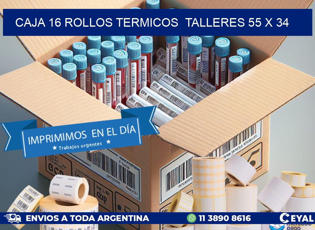 CAJA 16 ROLLOS TERMICOS  TALLERES 55 x 34