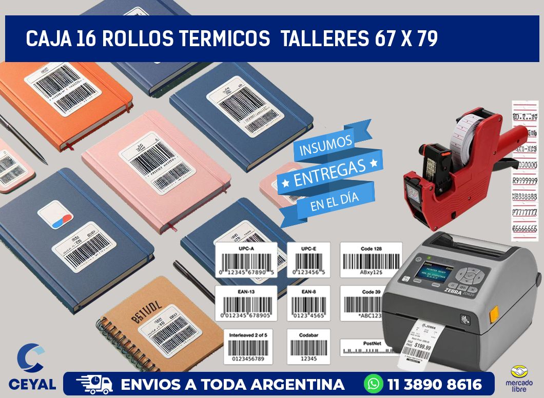 CAJA 16 ROLLOS TERMICOS  TALLERES 67 x 79