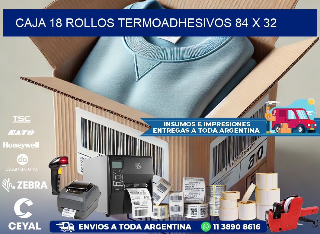 CAJA 18 ROLLOS TERMOADHESIVOS 84 x 32