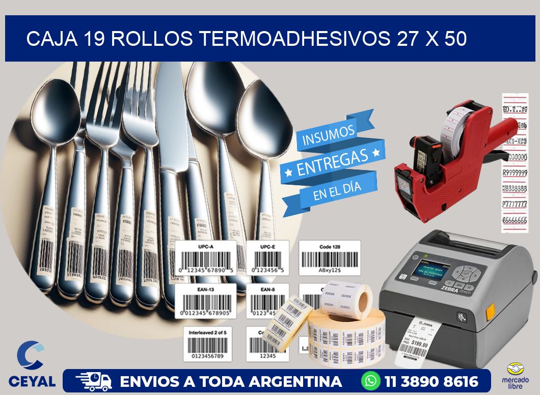 CAJA 19 ROLLOS TERMOADHESIVOS 27 x 50