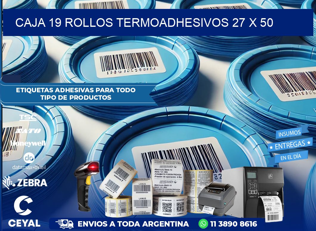 CAJA 19 ROLLOS TERMOADHESIVOS 27 x 50