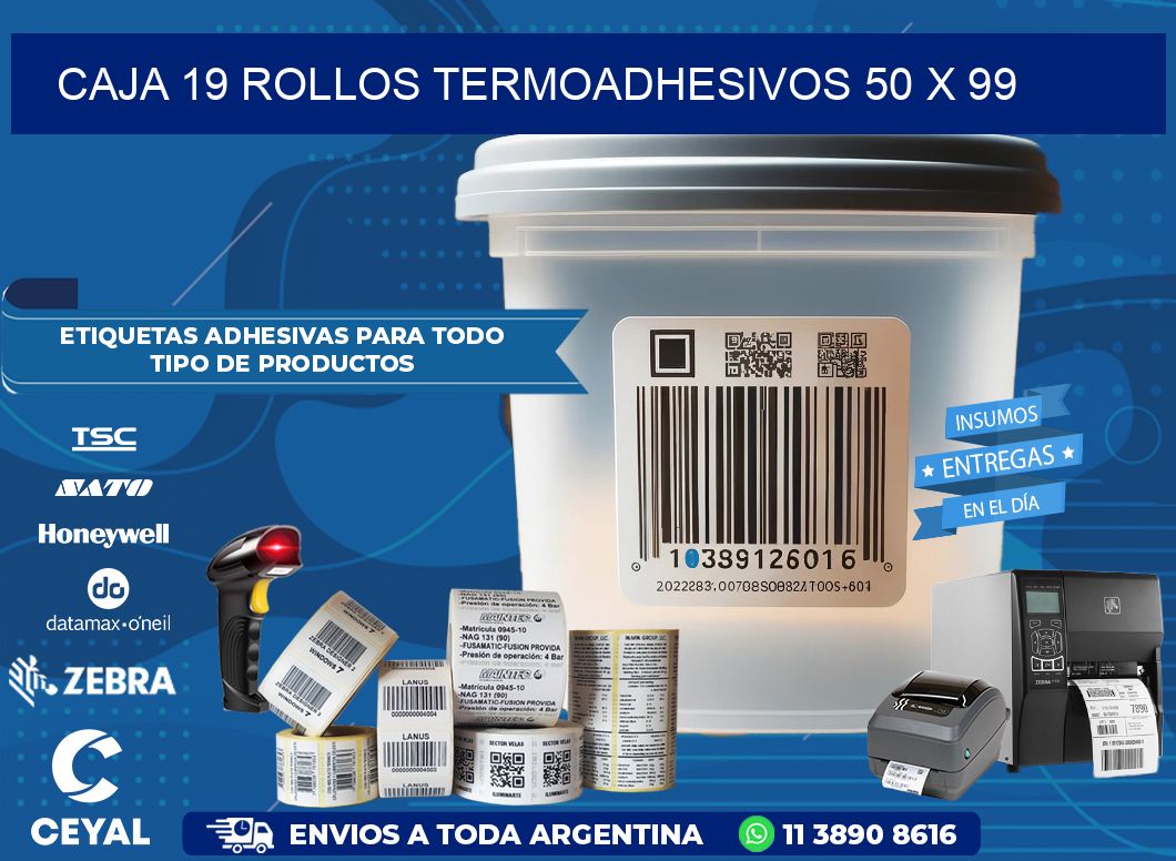 CAJA 19 ROLLOS TERMOADHESIVOS 50 x 99