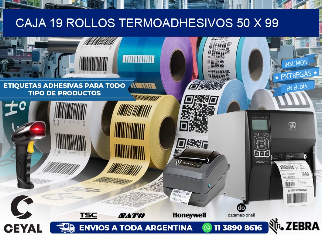CAJA 19 ROLLOS TERMOADHESIVOS 50 x 99