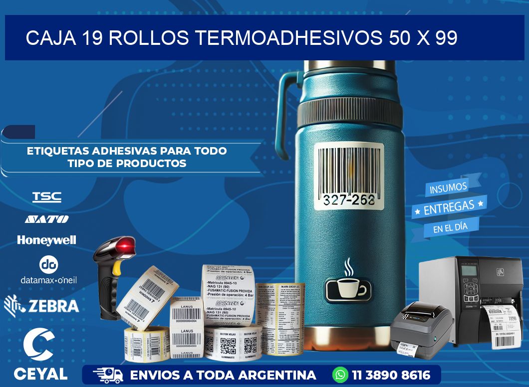 CAJA 19 ROLLOS TERMOADHESIVOS 50 x 99