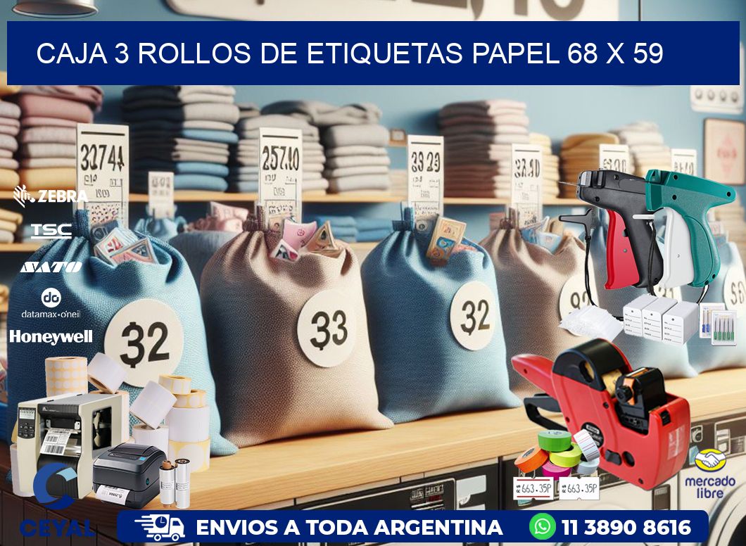 CAJA 3 ROLLOS DE ETIQUETAS PAPEL 68 x 59