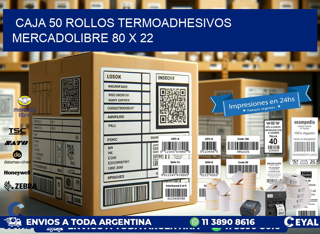 CAJA 50 ROLLOS TERMOADHESIVOS MERCADOLIBRE 80 x 22